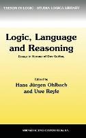 Logic, Language and Reasoning: Essays in Honour of Dov Gabbay - cover