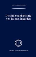 Die Erkenntnistheorie von Roman Ingarden