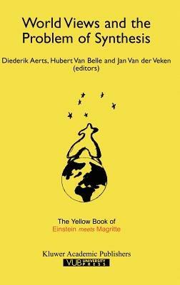 World Views and the Problem of Synthesis: The Yellow Book of “Einstein Meets Magritte” - cover