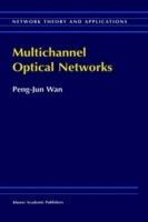 Multichannel Optical Networks - Peng-Jun Wan - cover