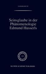 Seinsglaube in der Phänomenologie Edmund Husserls