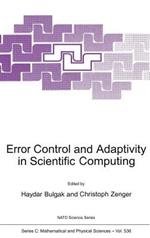 Error Control and Adaptivity in Scientific Computing