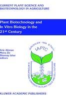 Plant Biotechnology and In Vitro Biology in the 21st Century: Proceedings of the IXth International Congress of the International Association of Plant Tissue Culture and Biotechnology Jerusalem, Israel, 14–19 June 1998