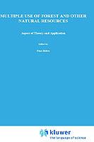 Multiple Use of Forests and Other Natural Resources: Aspects of Theory and Application - cover