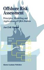 Offshore Risk Assessment: Principles, Modelling and Applications of QRA Studies