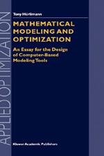 Mathematical Modeling and Optimization: An Essay for the Design of Computer-Based Modeling Tools