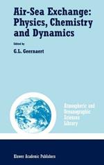 Air-Sea Exchange: Physics, Chemistry and Dynamics