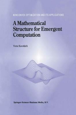 A Mathematical Structure for Emergent Computation - Victor Korotkikh - cover