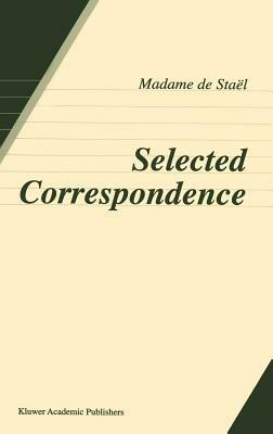 Selected Correspondence - Anne Louise Germaine de Staël - cover