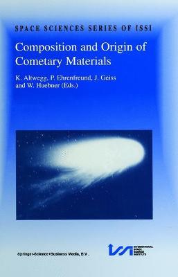Composition and Origin of Cometary Materials: Proceedings of an ISSI Workshop, 14–18 September 1998, Bern, Switzerland - K. Altwegg,P. Ehrenfreund,Johannes Geiss - cover