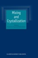 Mixing and Crystallization: Selected papers from the International Conference on Mixing and Crystallization held at Tioman Island, Malaysia in April 1998 - cover