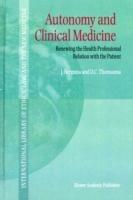 Autonomy and Clinical Medicine: Renewing the Health Professional Relation with the Patient