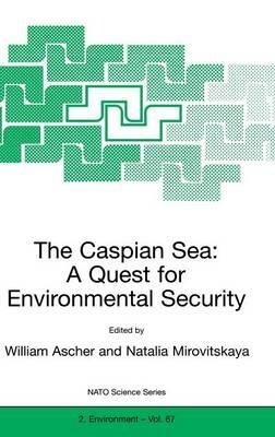 The Caspian Sea: A Quest for Environmental Security - cover