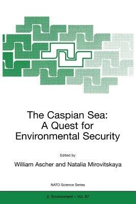 The Caspian Sea: A Quest for Environmental Security - cover