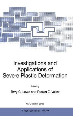 Investigations and Applications of Severe Plastic Deformation - cover