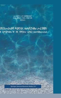 Experimental Acoustic Inversion Methods for Exploration of the Shallow Water Environment - cover