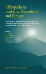 Allelopathy in Ecological Agriculture and Forestry: Proceedings of the III International Congress on Allelopathy in Ecological Agriculture and Forestry, Dharwad, India, 18–21 August 1998