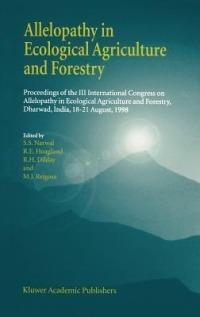 Allelopathy in Ecological Agriculture and Forestry: Proceedings of the III International Congress on Allelopathy in Ecological Agriculture and Forestry, Dharwad, India, 18–21 August 1998 - cover