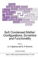Soft Condensed Matter: Configurations, Dynamics and Functionality - cover