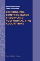 Scheduling: Control-Based Theory and Polynomial-Time Algorithms - K. Kogan,E. Khmelnitsky - cover
