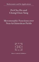 Meromorphic Functions over Non-Archimedean Fields