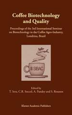 Coffee Biotechnology and Quality: Proceedings of the 3rd International Seminar on Biotechnology in the Coffee Agro-Industry, Londrina, Brazil