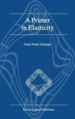 A Primer in Elasticity