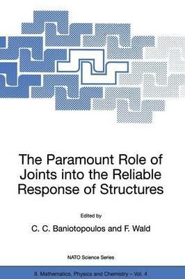 The Paramount Role of Joints into the Reliable Response of Structures: From the Classic Pinned and Rigid Joints to the Notion of Semi-rigidity - cover
