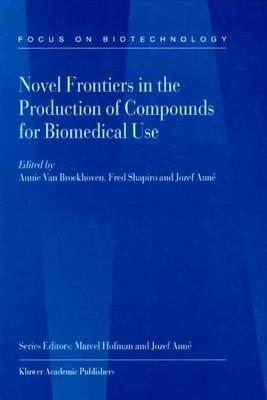 Novel Frontiers in the Production of Compounds for Biomedical Use - cover