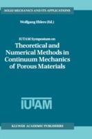 IUTAM Symposium on Theoretical and Numerical Methods in Continuum Mechanics of Porous Materials: Proceedings of the IUTAM Symposium held at the University of Stuttgart, Germany, September 5–10, 1999