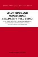 Measuring and Monitoring Children’s Well-Being - Asher Ben-Arieh,Natalie Hevener Kaufman,Arlene Bowers Andrews - cover