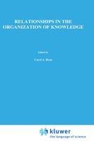 Relationships in the Organization of Knowledge - cover