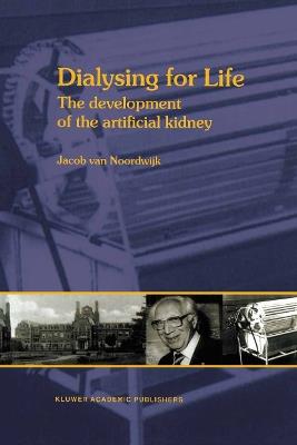 Dialysing for Life: The Development of the Artificial Kidney - cover