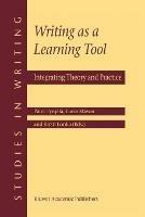Writing as a Learning Tool: Integrating Theory and Practice - cover
