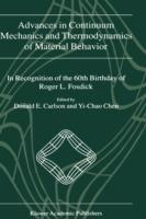 Advances in Continuum Mechanics and Thermodynamics of Material Behavior: In Recognition of the 60th Birthday of Roger L. Fosdick