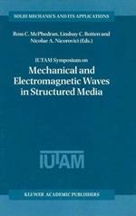 IUTAM Symposium on Mechanical and Electromagnetic Waves in Structured Media: Proceedings of the IUTAM Symposium held in Sydney, NSW, Australia, 18–22 January 1999