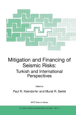 Mitigation and Financing of Seismic Risks: Turkish and International Perspectives - cover