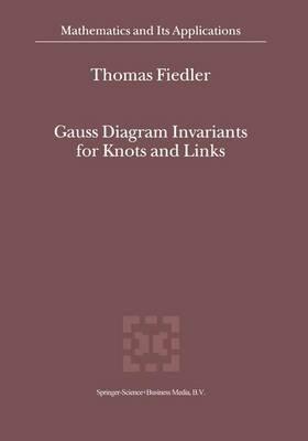 Gauss Diagram Invariants for Knots and Links - T. Fiedler - cover