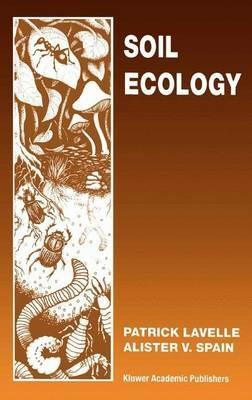 Soil Ecology - P. Lavelle,A. Spain - cover