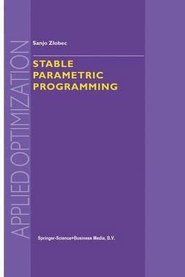 Stable Parametric Programming - S. Zlobec - cover