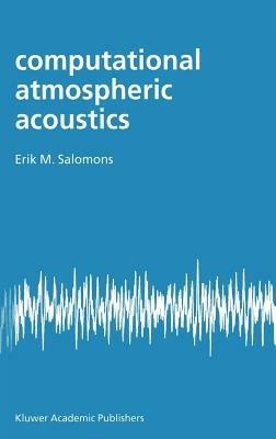 Computational Atmospheric Acoustics - E.M. Salomons - cover