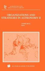 Organizations and Strategies in Astronomy: Volume II