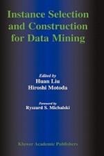 Instance Selection and Construction for Data Mining