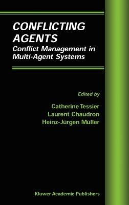 Conflicting Agents: Conflict Management in Multi-Agent Systems - cover
