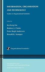 Information, Organisation and Technology: Studies in Organisational Semiotics