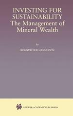 Investing for Sustainability: The Management of Mineral Wealth