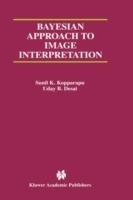 Bayesian Approach to Image Interpretation - Sunil K. Kopparapu,Uday B. Desai - cover