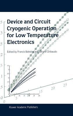 Device and Circuit Cryogenic Operation for Low Temperature Electronics - cover