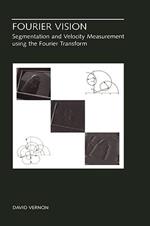 Fourier Vision: Segmentation and Velocity Measurement using the Fourier Transform