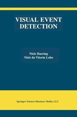 Visual Event Detection - Niels Haering,Niels da Vitoria Lobo - cover
